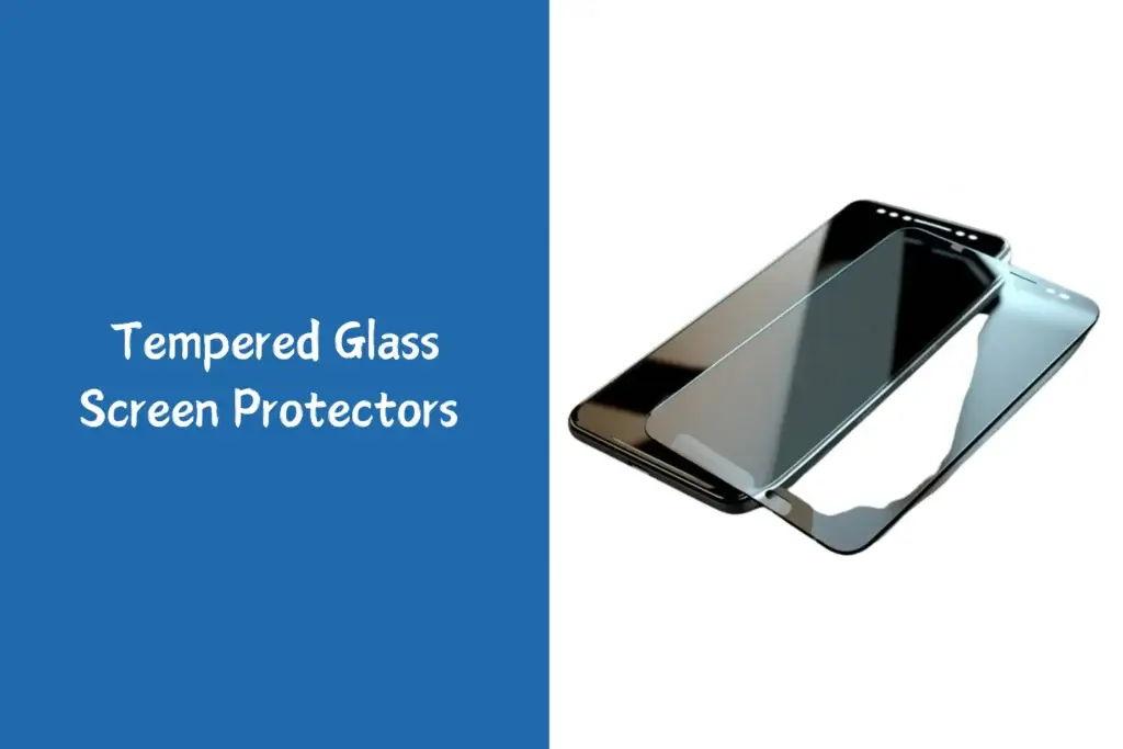 Tempered Glass Screen Protectors